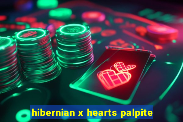 hibernian x hearts palpite